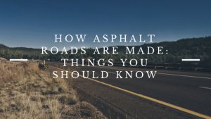 How asphalt road are made